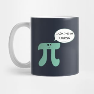 Funny Pi Day - Kawaii Pi Symbol 3.14 - I Could Go On Forever Mug